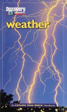 Weather: An Explore Your World Handbook