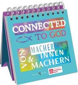 Connected to God: Von Macherinnen und Machern