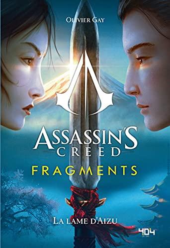 Assassin's creed : fragments. La lame d'Aizu