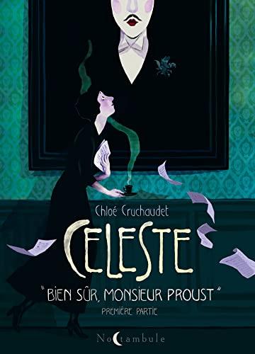 Céleste. Vol. 1. Bien sûr, monsieur Proust