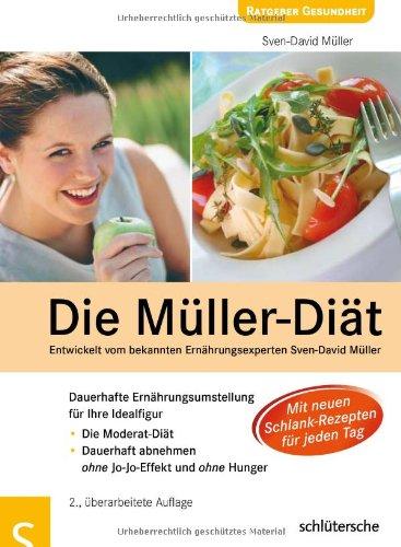 Die Müller-Diät: Dauerhafte Ernährungsumstellung für die Idealfigur