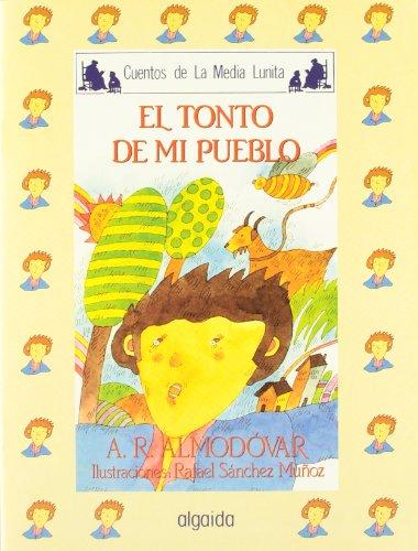 Media lunita nº 14. El tonto de mi pueblo (INFANTIL - JUVENIL - CUENTOS DE LA MEDIA LUNITA - EDICIÓN EN RÚSTICA)