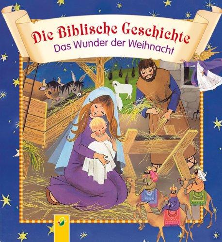 Die biblische Geschichte: Das Wunder der Weihnacht