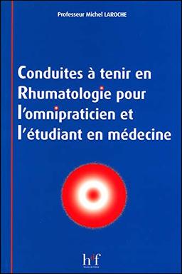 Conduites à tenir en rhumatologie pour l'omnipraticien et l'étudiant en médecine