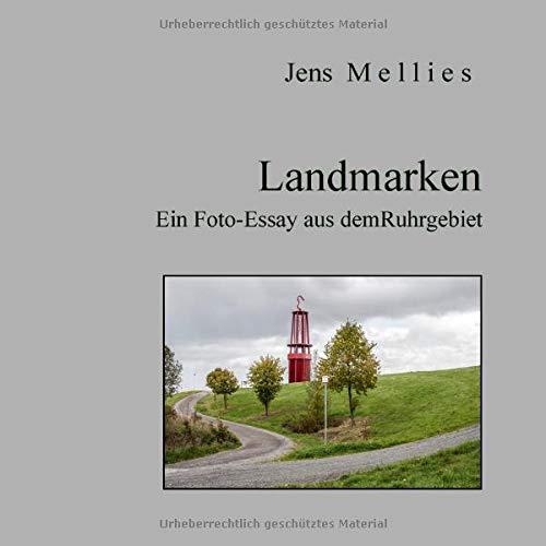 Landmarken: Fotoessay aus dem Ruhrgebiet (Fotoessays)