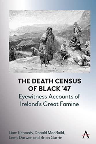 Death Census of Black '47: Eyewitness Accounts of Ireland's Great Famine (Anthem Irish Studies)