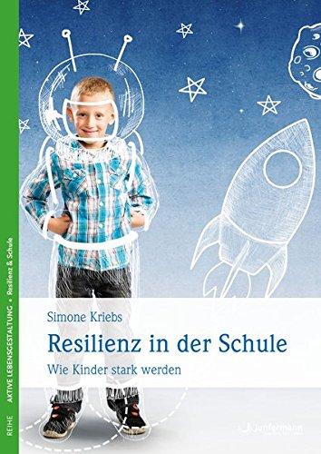 Resilienz in der Schule: Wie Kinder stark werden