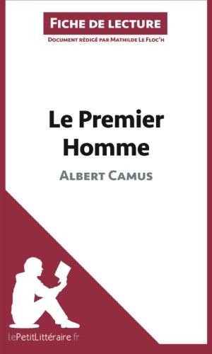 Le Premier homme d'Albert Camus (Fiche de lecture) : Résumé complet et analyse détaillée de l'oeuvre