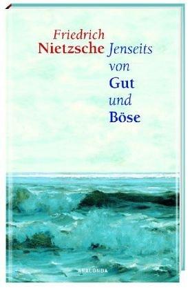 Jenseits von Gut und Böse: Zur Genealogie der Moral