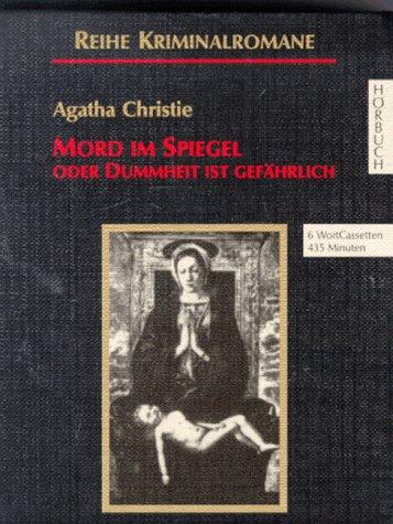 Mord im Spiegel oder Dummheit ist gefährlich, 6 Cassetten