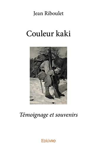 Couleur kaki : Témoignage et souvenirs