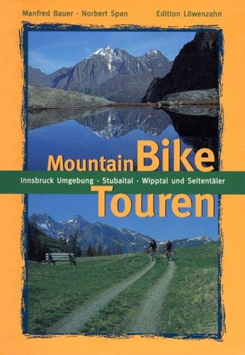 Mountainbike Touren Innsbruck Umgebung, Stubaital, Wipptal und Seitentäler