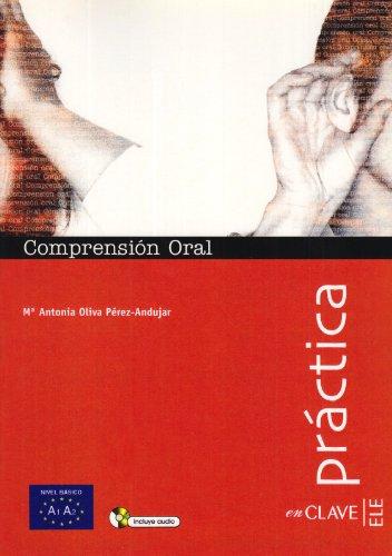 Colección Práctica. Comprensión oral. Nivel básico, A1 / A2