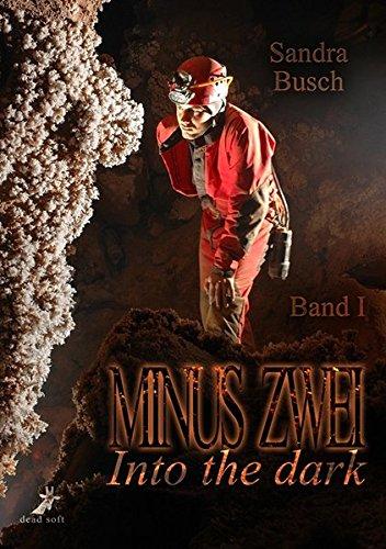 Minus zwei - Into the dark: Teil 1