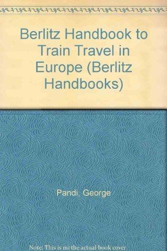 The Handbook to Train Travel in Europe