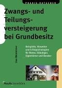 Zwangsversteigerung und Teilungsversteigerung bei Grundbesitz