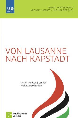 Von Lausanne nach Kapstadt: Der dritte Kongress für Weltevangelisation (Beiträge zu Evangelisation und Gemeindeentwicklung)