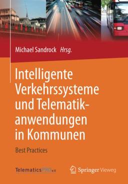 Intelligente Verkehrssysteme und Telematikanwendungen in Kommunen: Best Practices