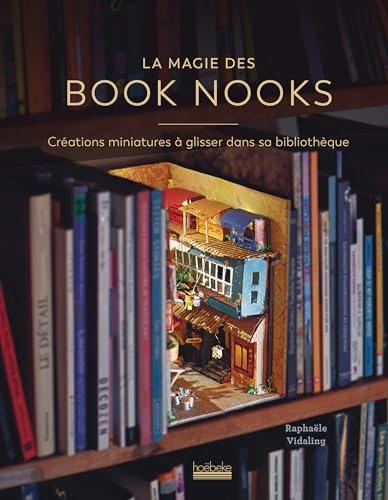 La magie des book nooks : créations miniatures à glisser dans sa bibliothèque