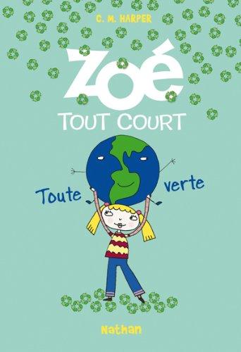 Zoé tout court !. Vol. 4. Zoé tout court toute verte