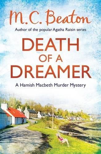 Death of a Dreamer (Hamish Macbeth, Band 21)