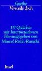 Verweile doch - 111 Gedichte mit Interpretationen, herausgegeben von Marcel Reich-Ranicki.