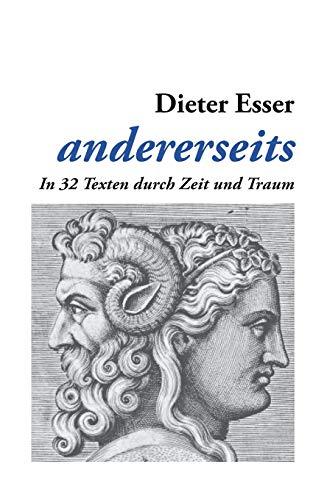 andererseits: In 32 Texten durch Zeit und Traum