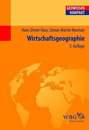 Wirtschaftsgeographie (Geowissenschaften kompakt)