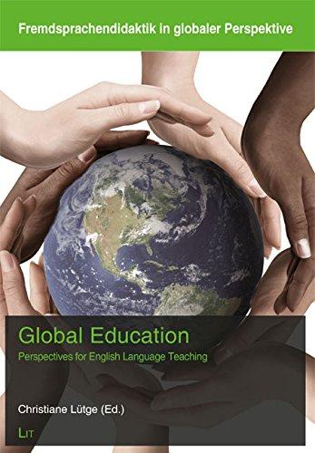 Global Education: Perspectives for English Language Teaching (Fremdsprachendidaktik in Globaler Perspektive)