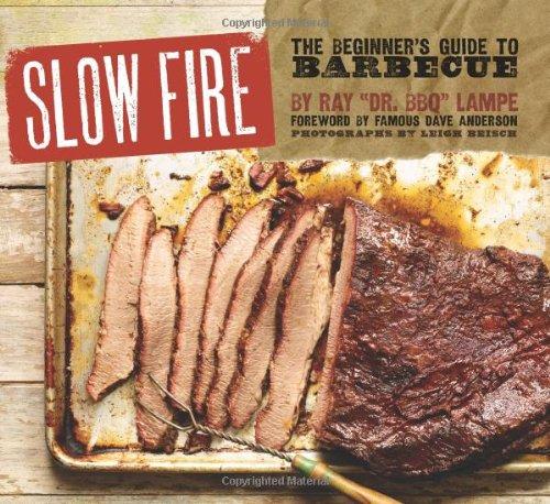 Slow Fire: The Beginner's Guide to Lip-Smacking Barbecue