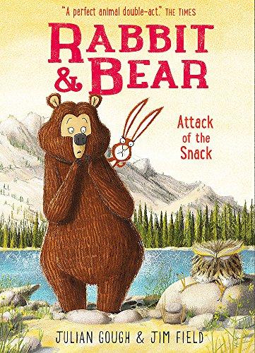 Attack of the Snack: Book 3 (Rabbit and Bear, Band 3)