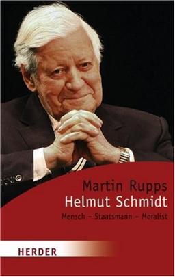 Helmut Schmidt: Mensch-Staatsmann-Moralist (HERDER spektrum)