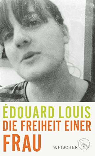 Die Freiheit einer Frau (Édouard Louis, Band 3)