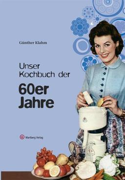 Unser Kochbuch der 60er Jahre