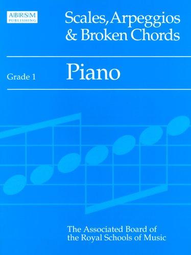 Scales, Arpeggios and Broken Chords: Grade 1: Piano