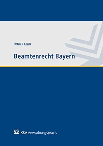 Beamtenrecht Bayern: Grundlagenwissen