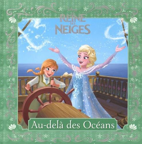 La reine des neiges : au-delà des mers