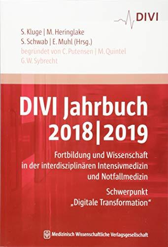 DIVI Jahrbuch 2018/2019: Fortbildung und Wissenschaft in der interdisziplinären Intensivmedizin und Notfallmedizin