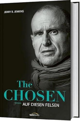 The Chosen: Auf diesen Felsen: Roman