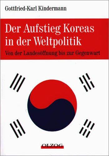 Der Aufstieg Koreas in der Weltpolitik: Von der Landesöffnung bis zur Gegenwart