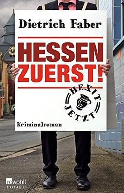 Hessen zuerst! (Bröhmann ermittelt, Band 5)