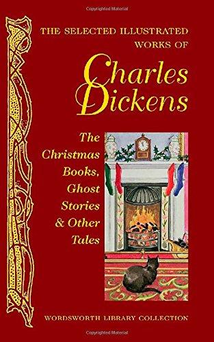 Selected Illustrated Works of Charles Dickens (Wordsworth Library Collection)