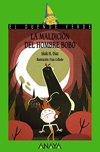 192, la maldición del hombre bobo (LITERATURA INFANTIL - El Duende Verde, Band 192)