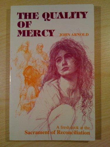 The Quality of Mercy: Fresh Look at the Sacrament of Reconciliation