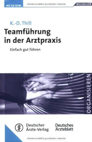 Teamführung in der Arztpraxis: Einfach gut führen