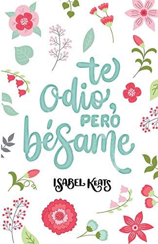 Te odio, pero bésame (Amor Y Odio, Band 2)