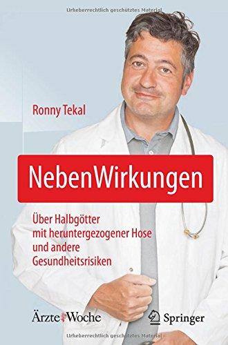 NebenWirkungen: Über Halbgötter mit heruntergezogener Hose und andere Gesundheitsrisiken