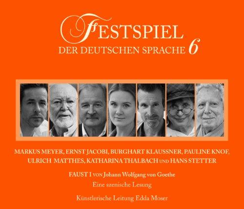 Festspiel der deutschen Sprache 6: Faust I.