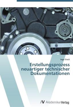 Erstellungsprozess neuartiger technischer Dokumentationen