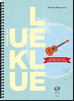 Schule für Ukulele: Ukulele lernen mit vielen bekannten Songs: Ukulele mit MP3-CD